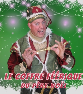 Le coffre féérique du Père Noël ; spectacle jeunesse de noël