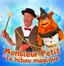 Spectacle Jeunesse – Monsieur Petit et le hibou magique